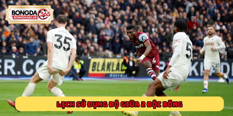 Lịch sử đụng độ giữa 2 đội bóng